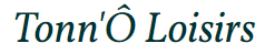 Tonn'o Loisirs